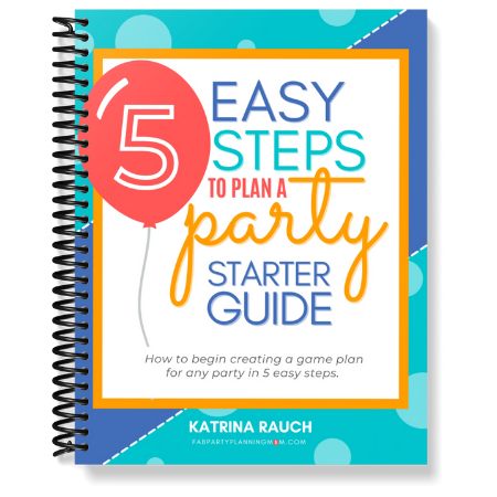 5 Easy Steps To Plan A Party Starter Guide | FAB Party Planning Mom