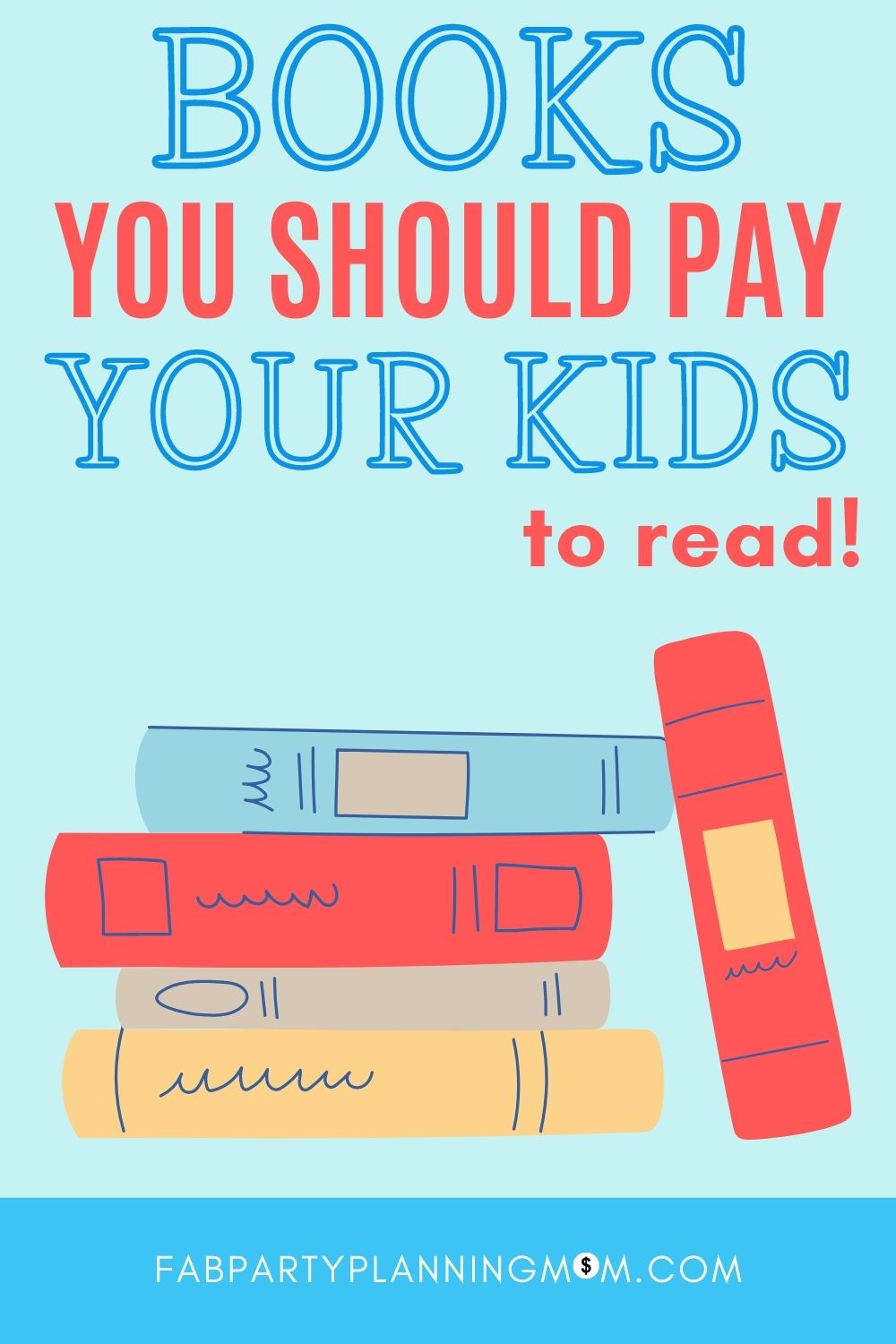 Books You Should Pay Your Kids To Read FAB Party Planning Mom