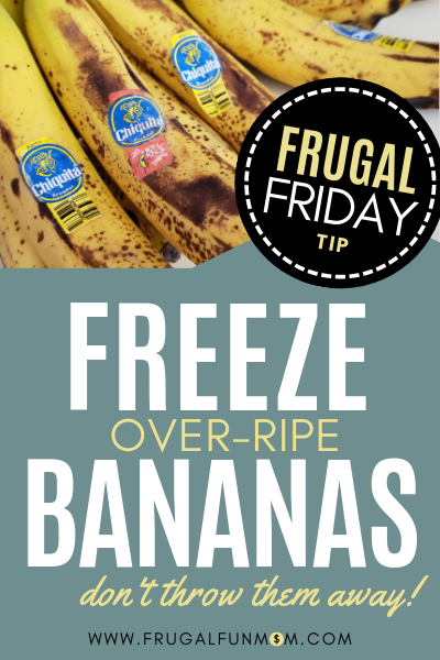 Freeze Over-Ripe Bananas - Frugal Friday Tip #1 | Frugal Fun Mom