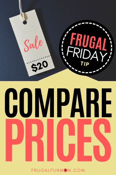 Compare Prices - Frugal Friday Tip #2 | Frugal Fun Mom