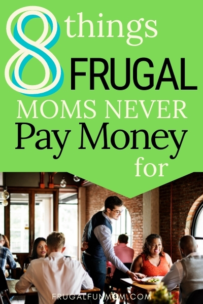 8 Things Frugal Moms Never Pay Money For - FAB Party Planning Mom