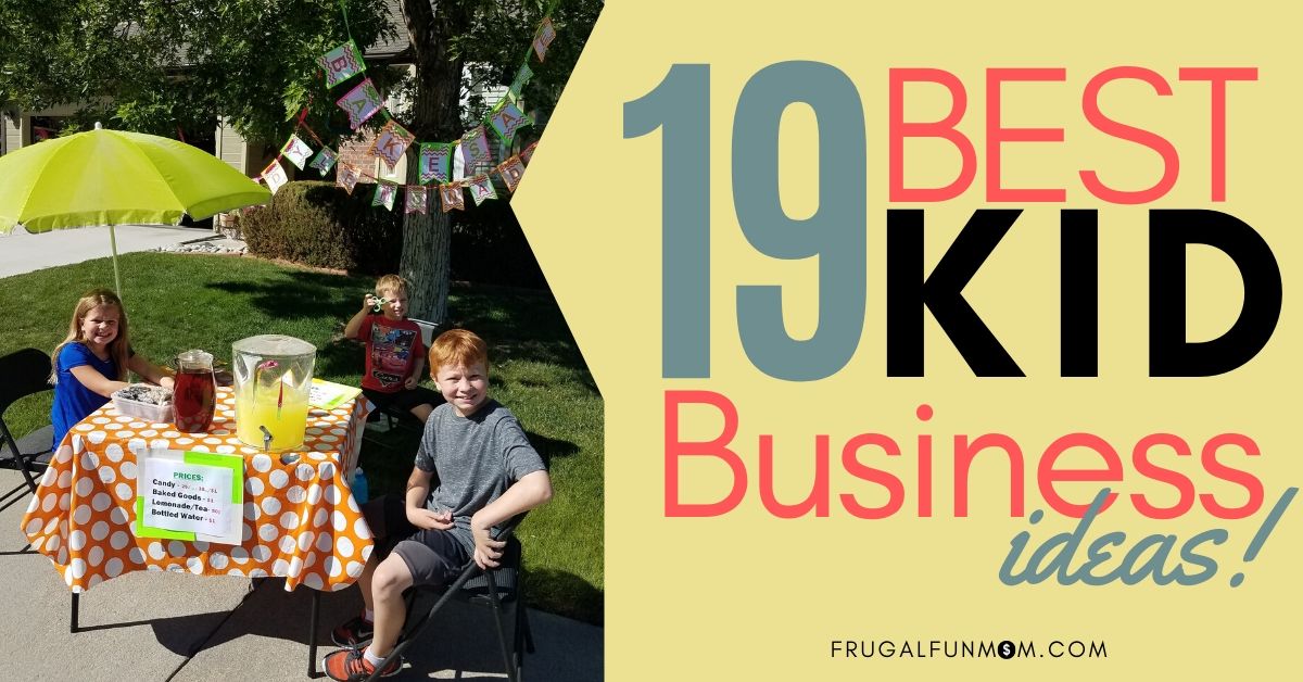 19 Best Kid Business Ideas Your Kids Can Start Today! FAB Party