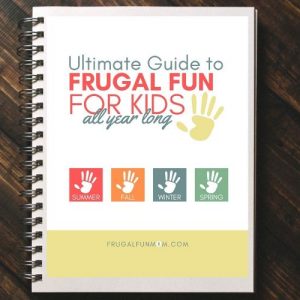 Ultimate Guide To Frugal Fun For Kids | Frugal Fun Mom