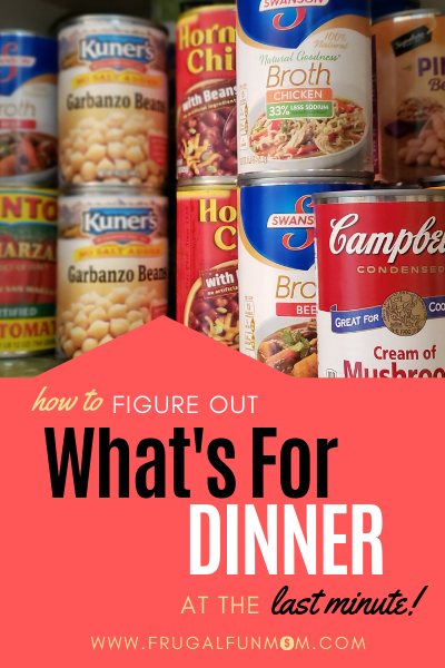 How To Figure Out What's For Dinner At The Last Minute | Frugal Fun Mom. It's dinner time and you have no idea what to cook. Not to worry! I can help you figure out what's for dinner at the last minute!