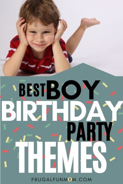 Best Boy Birthday Party Themes - FAB Party Planning Mom