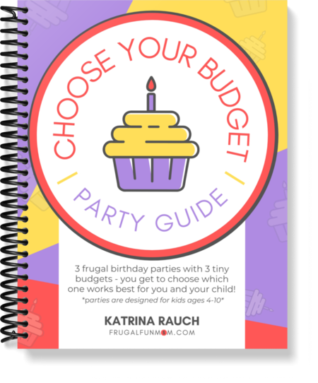 Choose Your Budget Party Guide | Frugal Fun Mom